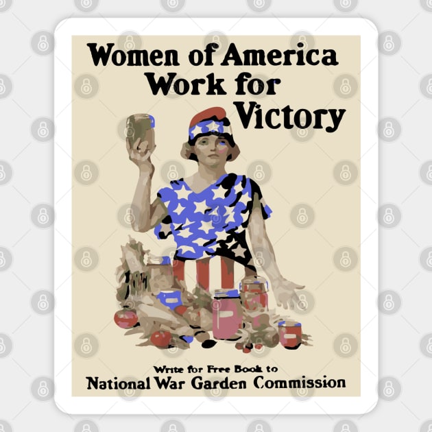 Women of America Work for Victory - WWI Propaganda Poster Magnet by TuncGK